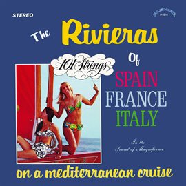 Cover image for The Rivieras of Spain France Italy: On a Mediterranean Cruise (Remastered from the Original Alshi...