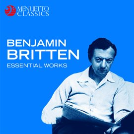 Cover image for Benjamin Britten: Essential Works