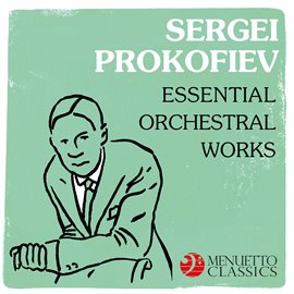 Cover image for Sergei Prokofiev: Essential Orchestral Works