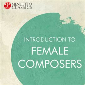 Cover image for Introduction to Female Composers