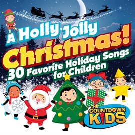 Imagen de portada para A Holly Jolly Christmas! 30 Favorite Holiday Songs for Children