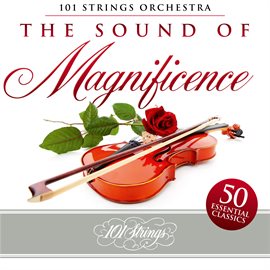 Cover image for The Sound of Magnificence: 50 Essential Classics