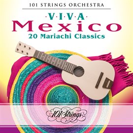 Cover image for Viva Mexico: 20 Mariachi Classics