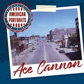 Cover image for American Portraits: Ace Cannon