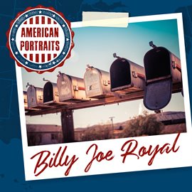 Cover image for American Portraits: Billy Joe Royal