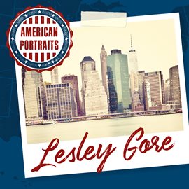 Cover image for American Portraits: Lesley Gore