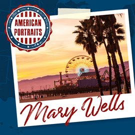 Cover image for American Portraits: Mary Wells