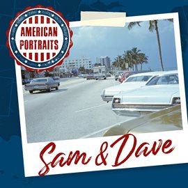 Cover image for American Portraits: Sam & Dave