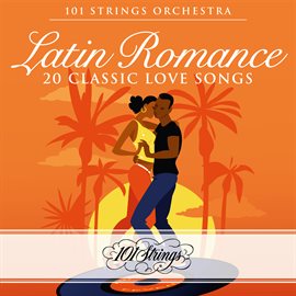 Cover image for Latin Romance: 20 Classic Love Songs