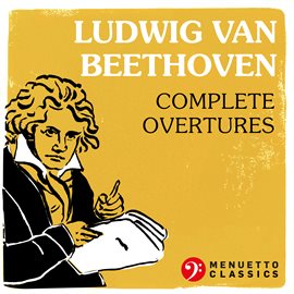 Cover image for Ludwig van Beethoven: Complete Overtures