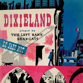 Imagen de portada para Dixieland: Le Jazz Hot Recorded in Paris (Remastered from the Original Somerset Tapes)