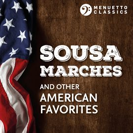 Cover image for Sousa Marches and other American Favorites