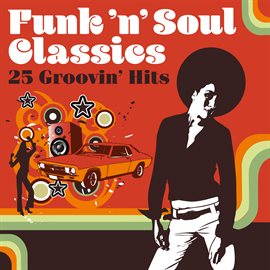 Cover image for Funk 'n' Soul Classics: 25 Groovin' Hits