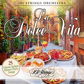 Cover image for La Dolce Vita: 25 Classic Italian Dinner Party Songs