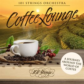 Cover image for Coffee Lounge: A Journey Around the World of Coffee