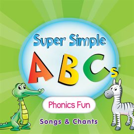 Cover image for Super Simple ABCs: Phonics Fun Songs & Chants