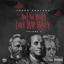 Cover image for Ain't No Money Like Trap Money, Vol. 1
