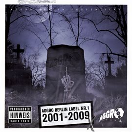 Cover image for Aggro Berlin Label Nr. 1 2001-2009 X