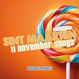 Sint Maarten 11 November Songs Sint Maarten 11 November Songs