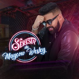 Cover image for Seresta Do Maycow Wesley