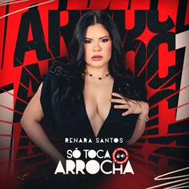 Cover image for Só Toca Arrocha