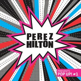 Cover image for Perez Hilton Presents Pop Up! #1