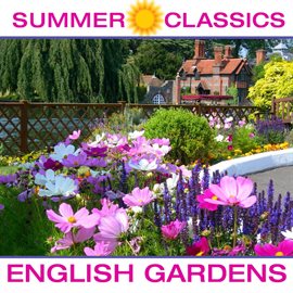 Cover image for Summer Classics: English Gardens