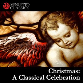 Cover image for Christmas: A Classical Celebration