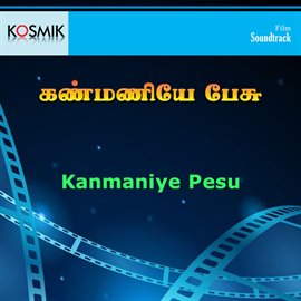 Cover image for Kanmaniye Pesu (Original Motion Picture Soundtrack)