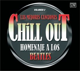 Cover image for Las Mejores Canciones Chillout Homenaje a Los Beatles