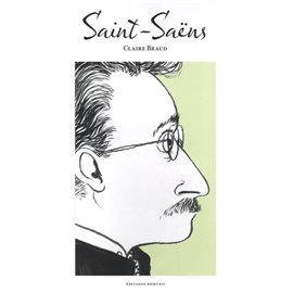 Cover image for BD Classique: Camille Saint-Saëns