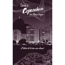 Cover image for Soirée à Copacabana: L'Histoire De La Bossa Nova