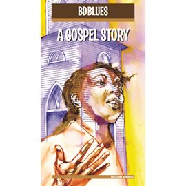 Cover image for BD Blues: A Gospel Story