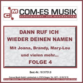 Cover image for Dann Ruf Ich Wieder Deinen Namen Folge 4