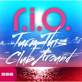 Imagen de portada para Turn This Club Around [Limited Edition]