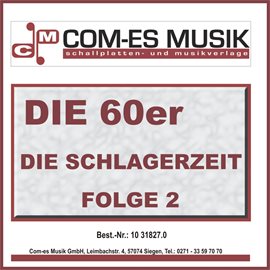 Cover image for Die 60er - Die Schlagerzeit, Folge 2
