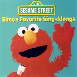 Imagen de portada para Sesame Street: Elmo's Favorite Sing-Alongs