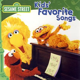 Imagen de portada para Sesame Street: Kids' Favorite Songs