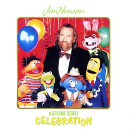 Imagen de portada para Sesame Street: Jim Henson: A Sesame Street Celebration, Vol. 1