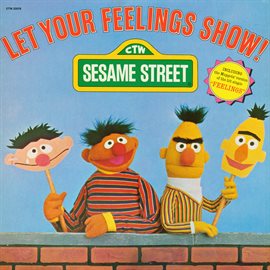 Imagen de portada para Sesame Street: Let Your Feelings Show, Vol. 1
