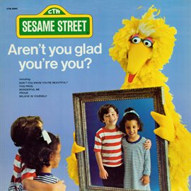 Imagen de portada para Sesame Street: Aren't You Glad You're You?