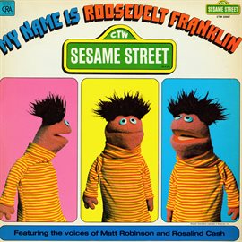 Imagen de portada para Sesame Street: My Name Is Roosevelt Franklin