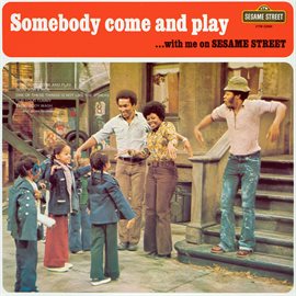 Imagen de portada para Sesame Street: Somebody Come and Play... With Me On Sesame Street