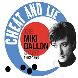 Cover image for Cheat And Lie: The Miki Dallon Story 1962-1970