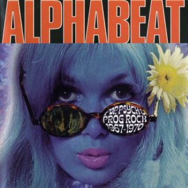 Imagen de portada para Alphabeat: Pop, Psych And Prog Rock 1967-1970
