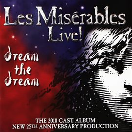 Cover image for Les Misérables Live! (2010 London Cast Recording)