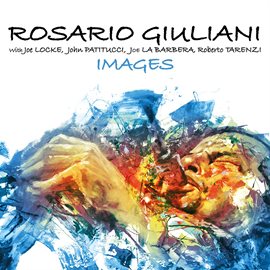 Imagen de portada para Images (feat. Joe Locke, John Patitucci, Joe LaBarbera & Roberto Tarenzi)