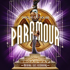 Imagen de portada para Cirque Du Soleil Paramour (Original Broadway Cast Recording)