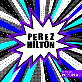 Cover image for Perez Hilton Presents Pop Up! #2