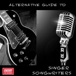 Cover image for An Alternative Guide to Singer Songwriters